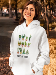 Plants Are Friends! Hoodie -SPIdeals Designs