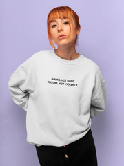 Culture Not Violence Women's Sweatshirt