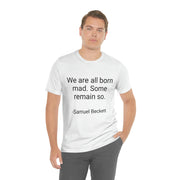 Born Mad Shirt