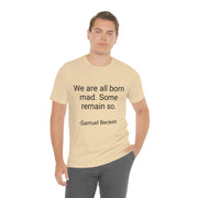 Born Mad Shirt